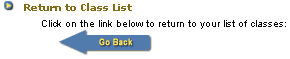 Blue Go Back button in the shape of an arrow returns you to your list of classes.